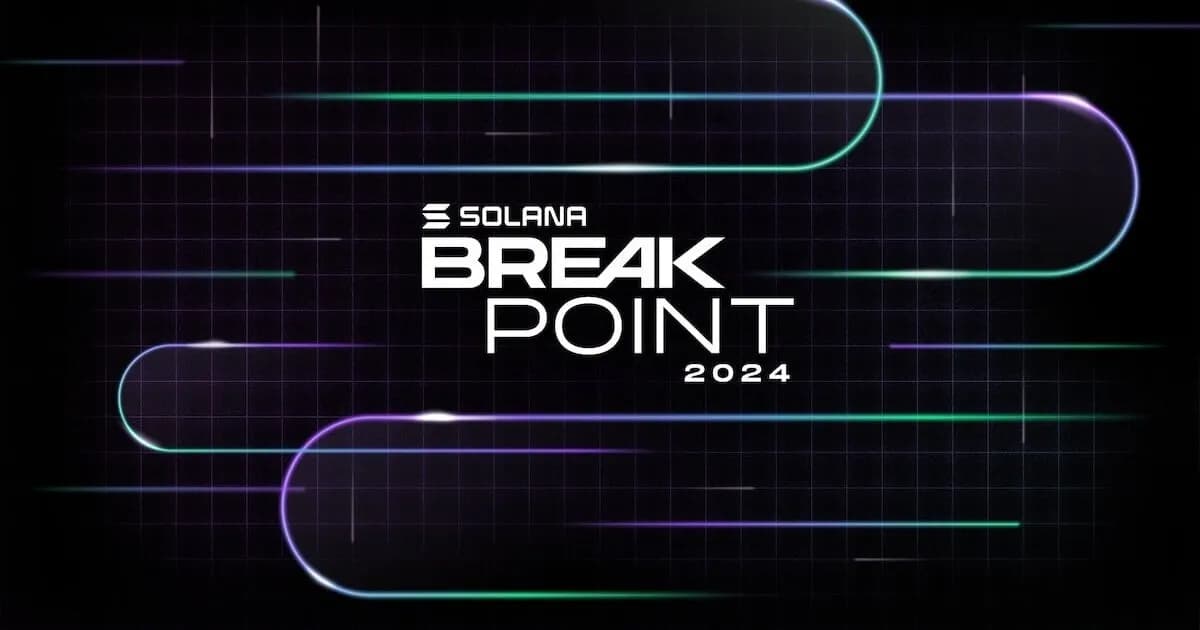 ソラナ、一新した形式でカンファレンス「Breakpoint 2024」を開催へ